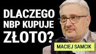 Dlaczego Polska kupuje złoto na potęgę? Czy państwa BRICS stworzą nową walutę? Maciej Samcik