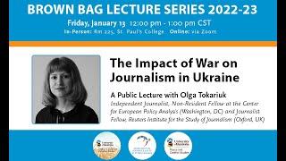 The Impact of War on Journalism in Ukraine: Olga Tokariuk