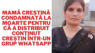 Mamă creștină condamnată la moarte pentru că a distribuit conținut creștin într-un grup WhatsApp