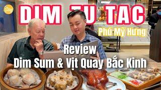 Review Dimsum & Peking Duck at Dim Tu Tac District 7 | Top Cantonese Restaurant from Saigon Cholon