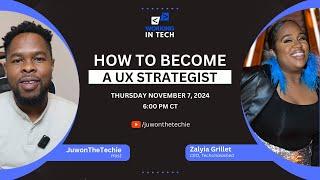 Working in Tech Ep 53 - How to Become A UX Strategist with Zalyia Grillet