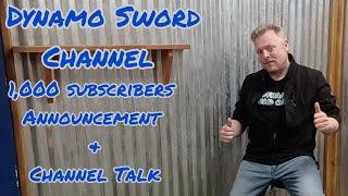 Dynamo Sword Channel 1,000 Subscribers Announcement and Channel Talk