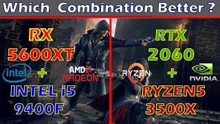 RTX 2060 +RYZEN5 3500X vs RX 5600XT + INTEL i5 9400F | Gaming Benchmark |