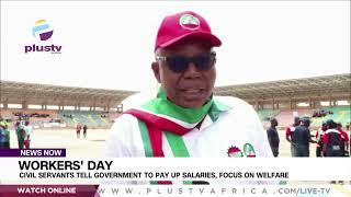 Workers' Day: Civil Servants Tell Government To Pay Up Salaries, Focus On Welfare | NEWS