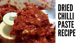 DRIED CHILLI PASTE RECIPE | DRIED CHILLI SAUCE | HOW TO MAKE DRIED CHILLI PASTE | COOK #WithMe