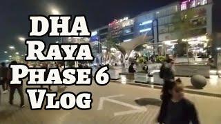 DHA Phase 6 Raya Commercial Area Vlog | Family Vlog | Defense Market | Ayesha Gill Official