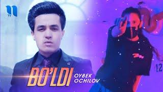 Oybek Ochilov - Bo'ldi (Official Music Video)