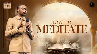 How To Meditate | Phaneroo Service 472 | Apostle Grace Lubega