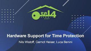 Hardware Support for Time Protection - Nils Wistoff, Gernot Heiser, Luca Benini