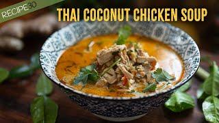 Thai Coconut Chicken Soup - Tom Kha Gai Fusion