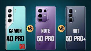 Infinix Note 50 Pro vs Tecno Camon 40 Pro 5G vs Infinix Hot 50 Pro Plus || Which One The Best