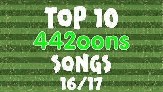 442oons TOP 10 SONGS - 2016/2017