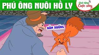 PHÚ ÔNG NUÔI HỒ LY - Phim hoạt hình - Truyện cổ tích - Hoạt hình hay - Cổ tích - Quà tặng cuộc sống