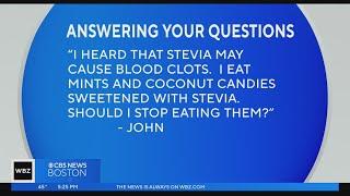 Could Stevia cause blood clots? Dr. Mallika Marshall answers your questions