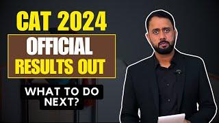 CAT 2024 Official Results Out! What’s Next? Expert Tips & Guidance