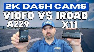 VIOFO A229 2K vs IROAD X11 Dash Cam |Safe Drive Solutions