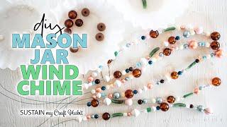 Make a Pretty Wind Chime with a Mason Jar and Thrifted Glass Beads!