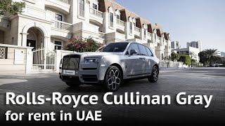 Rolls-Royce Cullinan Gray | Car Rental in Dubai (UAE)