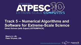 ATPESC 2022 5.3b Direct Solvers with SuperLU STRUMPACK | Sherry Li, Pieter Ghysels