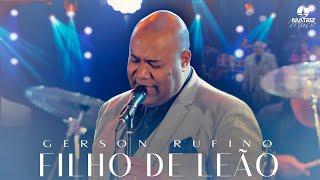 Gerson Rufino - FILHO DE LEÃO #DVDDeusounada (Clipe Oficial)