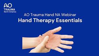 Hand Therapy Essentials—Hand Therapy 101