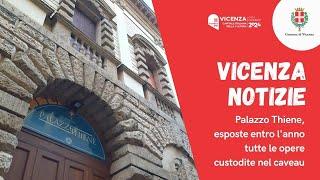 Comune di Vicenza | Palazzo Thiene, esposte entro l'anno tutte le opere custodite nel caveau