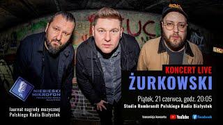 ŻURKOWSKI - koncert na żywo w Polskim Radiu Białystok