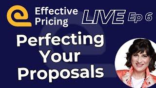 Effective Pricing Live: Perfecting your proposals - Templates, Design Process and Beyond