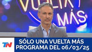 SÓLO UNA VUELTA MÁS (Programa completo del 06/03/2025)