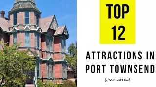 Top 12. Best Tourist Attractions in Port Townsend - Washington