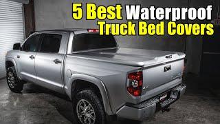  Best Waterproof Truck Bed Cover Recommended By Expert