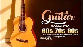 Romantic Guitar Serenades for Your Special Moments  Top 100 Most Beautiful Love Songs