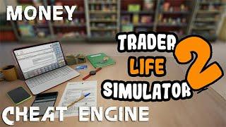 TRADER LIFE SIMULATOR 2 How to get Money with Cheat Engine