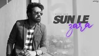 Sunn Le Zara - Unplugged Cover | Rahul Jain | 1921 | Harish Sagane | Arnab Dutta