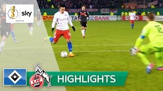 Hamburger SV - 1. FC Köln 2:0 | Highlights DFB-Pokal 2016/17 - Achtelfinale