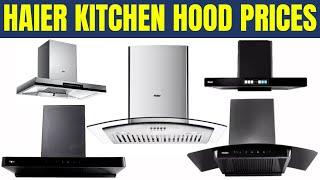 Haier Kitchen Hood Prices in Pakistan 2024 | Cheapest, Amazing and Beautiful Hoods