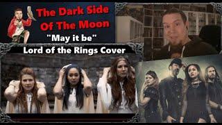 reaction | THE DARK SIDE OF THE MOON ft. Charlotte Wessels - May It Be (lord of the Rings)