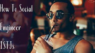 How to Social Engineer ISTJs | Social Engineering | CS Joseph