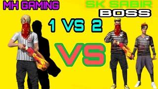 mh gaming vs sk sabir boss  castom challenge .