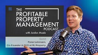 115: Engineering & Optimizing Property Management w/ Peter Lohmann