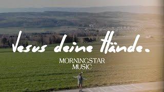 MORNINGSTAR MUSIC - Jesus deine Hände // Lied für Ostern (Official Music Video)