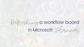 Refreshing a workflow system in Planner