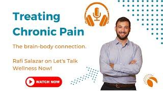 Rafi Salazar on Treating Chronic Pain Mind Body Connection