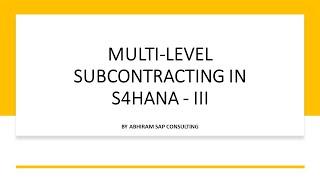 Multi-Level Subcontracting in S4HANA | AC SAP Consulting