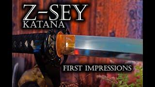 ARE YOU READY FOR THIS??  | Z-SEY KATANA | FIRST IMPRESSIONS!!!!!