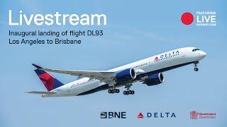  LIVE SPECIAL: Delta LAX - BNE inaugural arrival ️ + Runway-Cam 