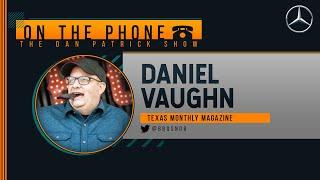 Daniel Vaughn on the Dan Patrick Show (Full Interview) 2/26/21