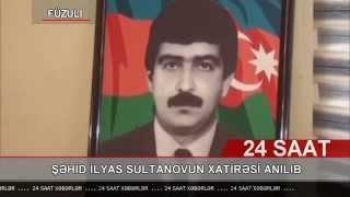 Füzulidə şəhid İlyas Sultanovun xatirəsi anılıb