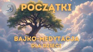 🪶POCZĄTKI🪶 Relaksacyjna Bajko-Medytacja dla Dzieci  Bajka na Dobranoc do Słuchania po Polsku 9time