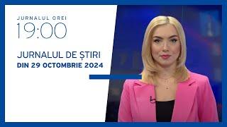 Jurnalul orei 19:00, 29.10.2024